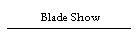Blade Show